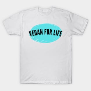 Vegan For Life, Vegan Statement T-Shirt